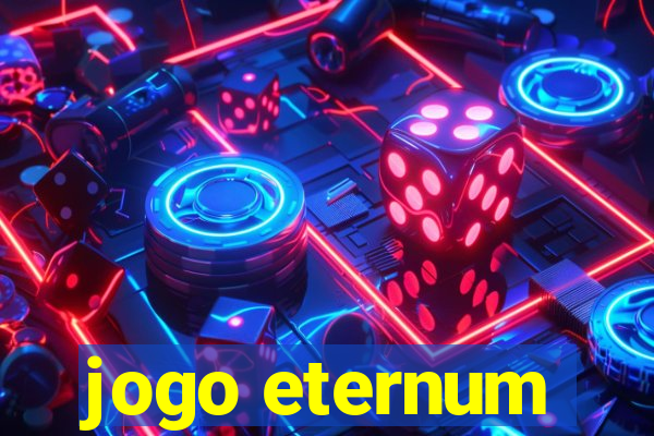 jogo eternum